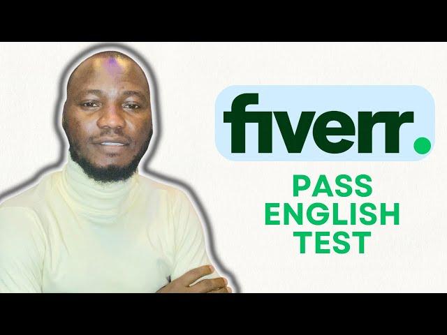 HOW TO PASS FIVERR ENGLISH TEST