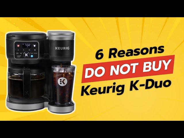 DON'T BUY Keurig K-Duo Before Watching This Video! (6 Reasons)