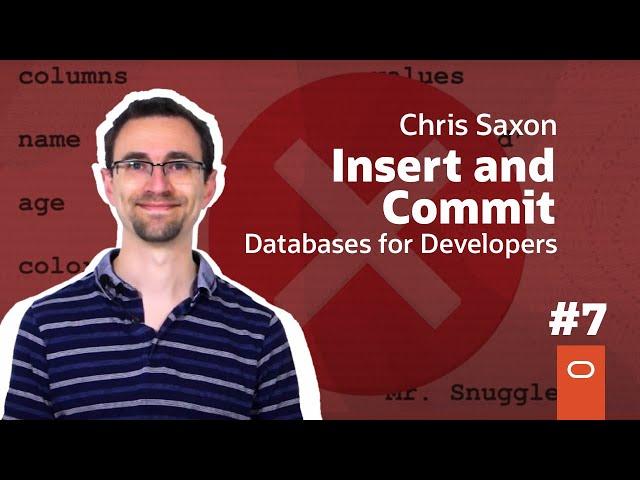 Insert and Commit: Databases for Developers #7