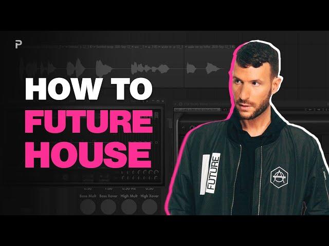 How To Make A Future House Track (2021) 