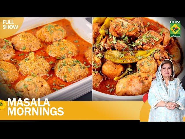 Kofta Narma Dil & Pickled Murgh | Masala Morning | Shireen Anwar | 1st June 2023 | Masala Tv