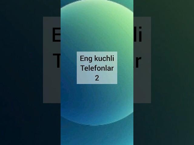 #eng kuchli telefonlar 2-qism