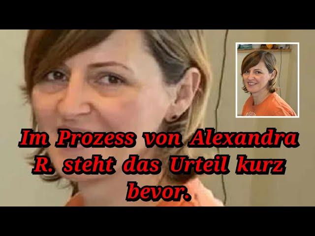 Beide Seiten haben ihr Plädoyer im Prozess von Alexandra R.  gesprochen, bald naht das Urteil