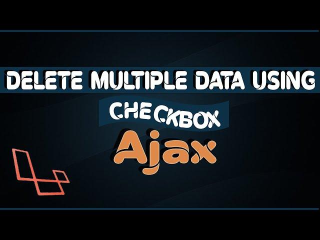 Delete Multiple Record using Checkboxes with AJAX MSQL & jQuery in Laravel