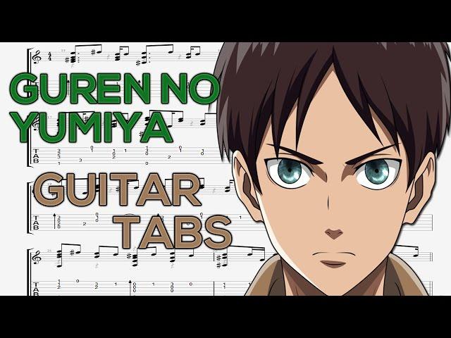 Attack on Titan (Shingeki no Kyojin) - Guren no Yumiya Opening Guitar Tutorial | Guitar Lesson + TAB