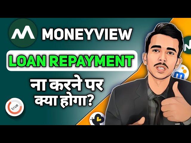 MONEYVIEW LOAN REPAYMENT NAHI KIYA TO || MONEYVIEW NEW RULES 2025