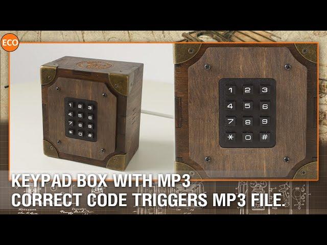 Keypad box with mp3. Correct code triggers mp3 file.