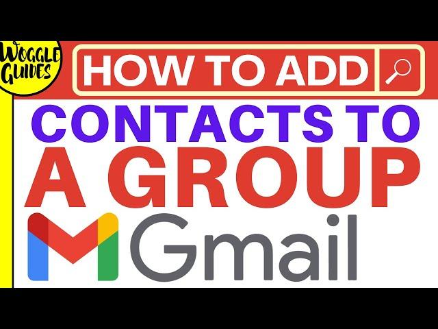 How to add contacts to a group in Gmail