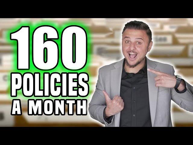 How We Sell 160 Insurance Policies A Month