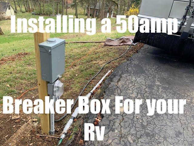 Installing a 50amp Breaker Box for a Motorhome/Rv
