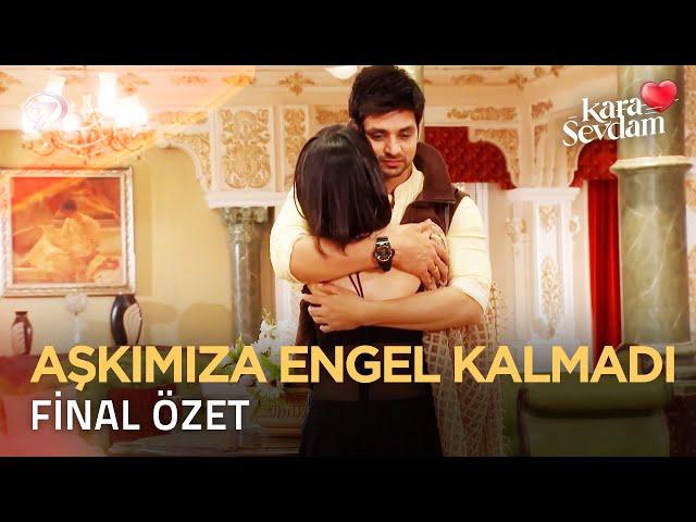 Dağlar Dursa Önünde Deler Geçer | Final Özet - 2 #KaraSevdam