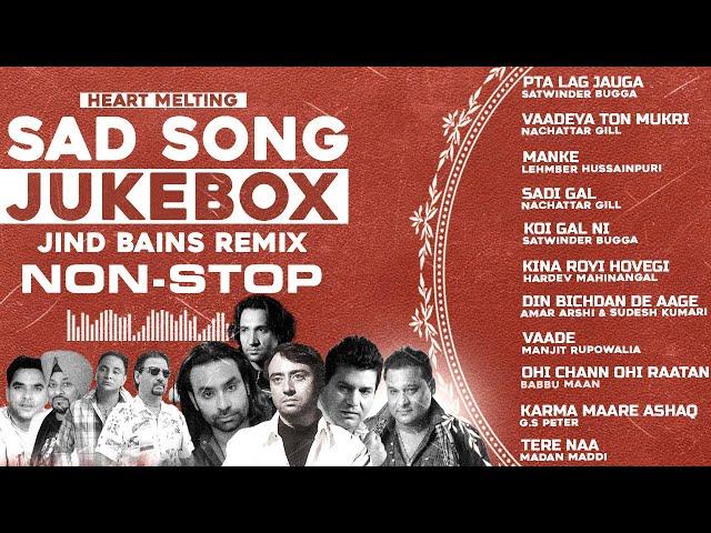 Nonstop Sad Songs (Jukebox) Jind Bains Remix | Latest Punjabi Songs 2024 | Long Drive | Travelling