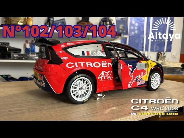 N°102 / 103 / 104  MONTEZ  LA CITROËN C4 WRC 2008 DE SEBASTIEN LOEB 1/8 Altaya