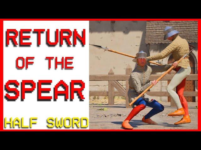 Return of the Spear | Half Sword Playtest