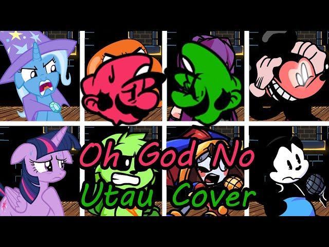 Oh God No but Different Characters Sing It (FNF Oh God No but Everyone Sings It) - [UTAU Cover]