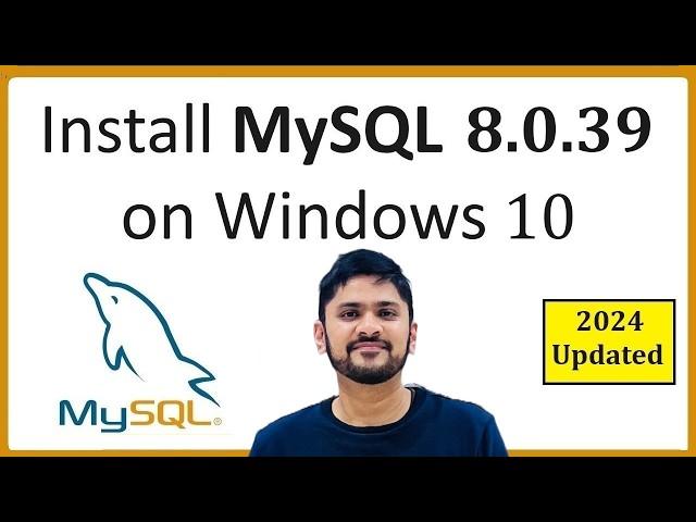 How to install MySQL 8.0.39 Server and Workbench latest version on Windows 10