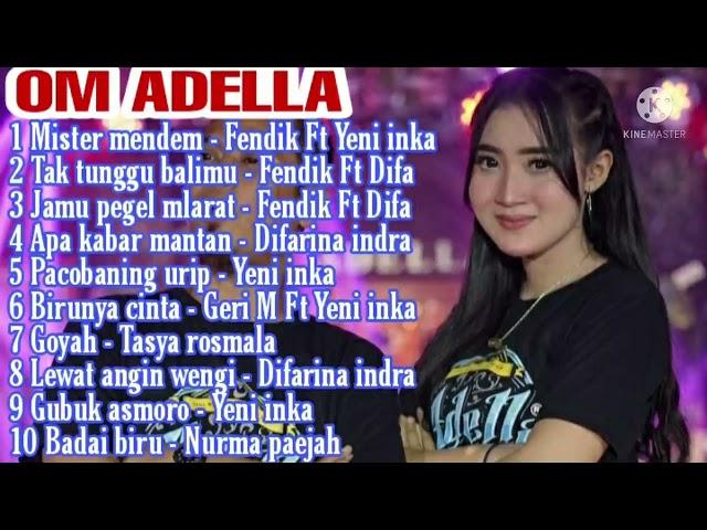 Yang lagi Trending‼️Om ADELLA full album terbaru  mister mendem tak tunggu balimu ~ DEE ZAFFINA