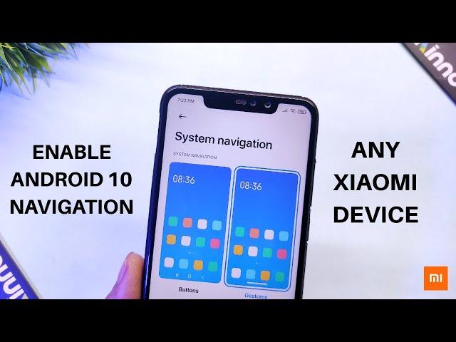 How To Enable Android 10 System Navigation Gesture On Any Xiaomi Device | Non - Supported Device