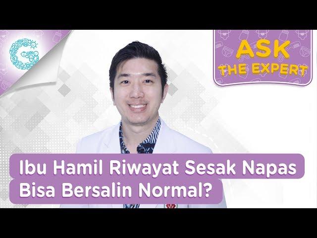 Ibu Hamil Punya Riwayat Sesak Napas Bisakah Bersalin Normal? - dr. L. Aswin, Sp.PD