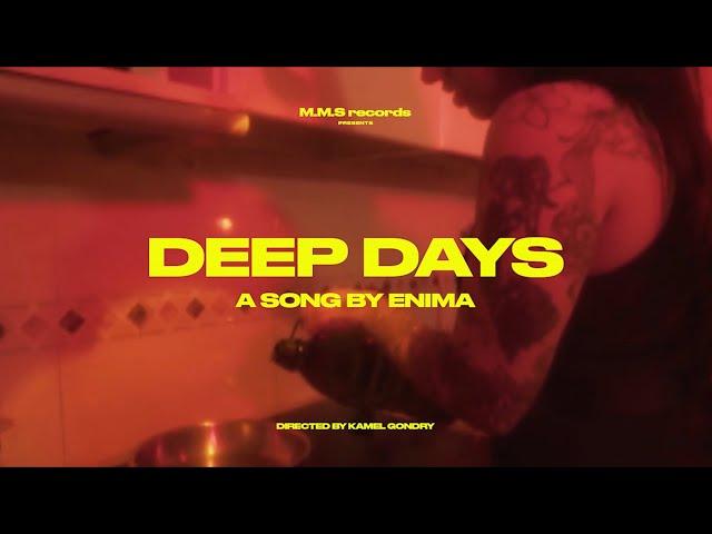 Enima - DEEP DAYS [Clip Officiel]