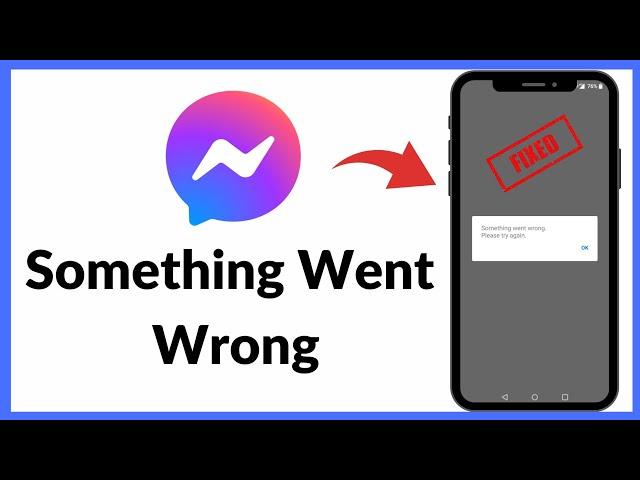 Fix Facebook Messenger Something Went Wrong. Please Try Again