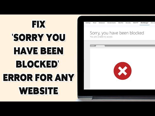 How To Fix 'Sorry You Have Been Blocked' Error For Any Website 2025 | Regain Access To Blocked Sites