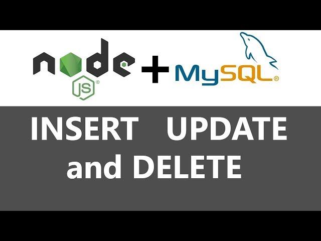 Node.js + MySQL CRUD - GET,POST,PUT and DELETE