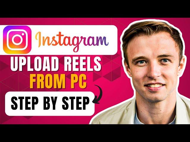 How To Upload Reels On Instagram From PC (2024) Simple Tutorial