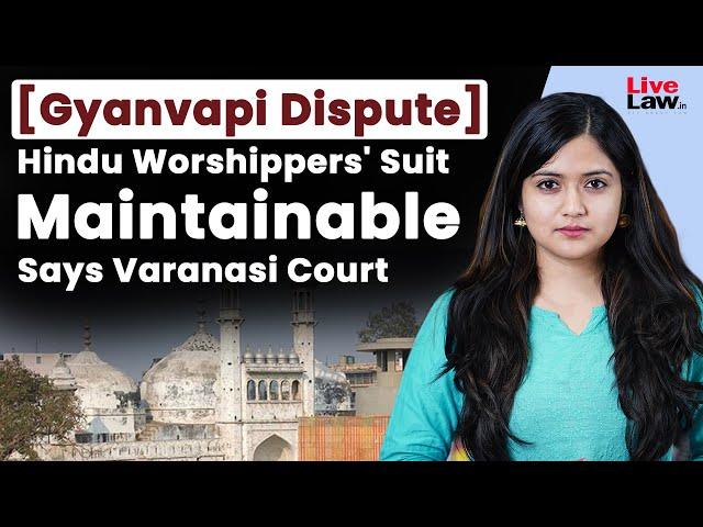 [Gyanvapi Dispute] Hindu Worshippers' Suit Maintainable Says Varanasi Court