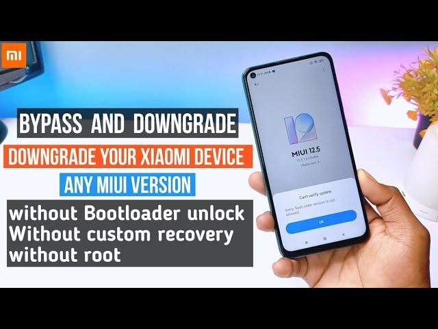 Downgrade Your Xiaomi/Poco Device Any MIUI Version Without Bootloader Unlock | Downgrade Any Device