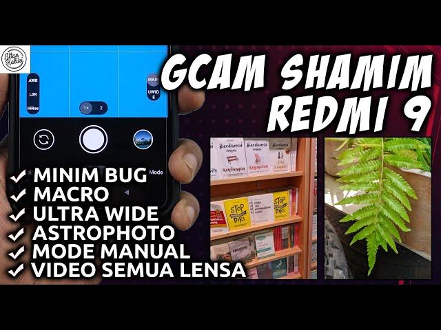 GCAM REDMI 9 | Google Camera GCAM SHAMIM V26 Redmi 9 - Support All Lenses & Ultra Wide Video