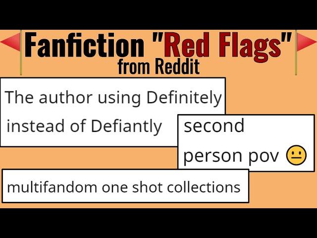 Fanfiction "Red Flags" (r/FanFiction)