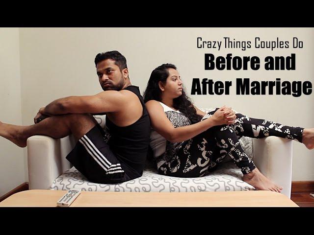 Crazy Things Couples Do Before and After Marriage