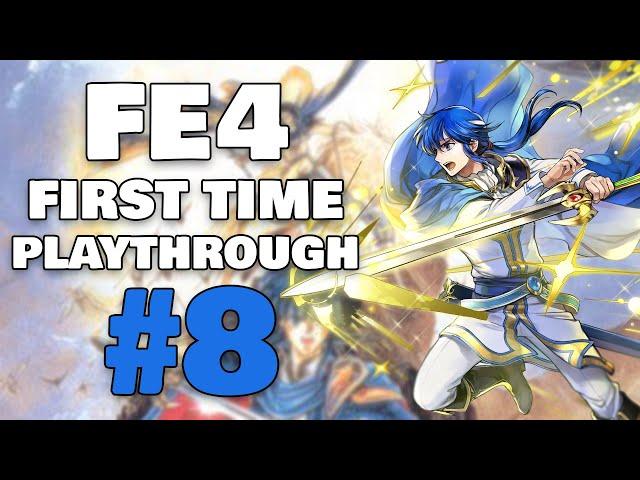 We're Starting Gen 2 - Fire Emblem Genealogy of the Holy War First Time Playthrough Part 8