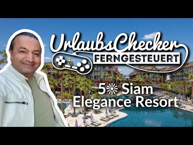 5 Siam Elegance Resort | Belek | UrlaubsChecker ferngesteuert