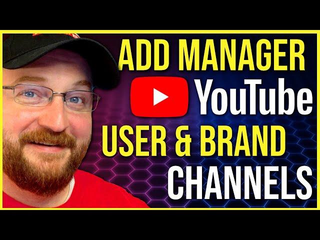 How To Add A Manager To Your YouTube Channel 2020