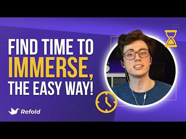 How to learn a language if you're BUSY - Refold Tutorials