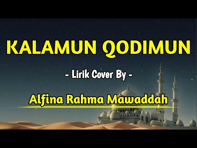 KALAMUN QODIMUN (Lirik) - Cover Alfina Rahma Mawaddah