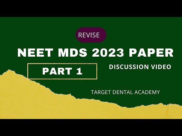 NEET MDS 2023 Paper Discussion | NEET MDS 2023 Paper MCQ| Part 1 | NEET MDS Paper Discussion Video |