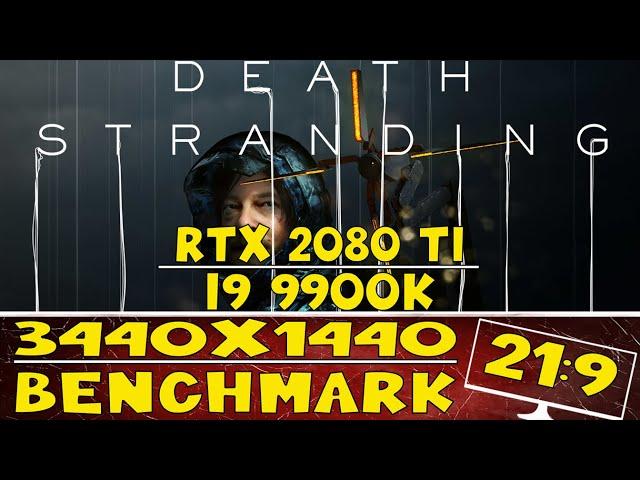 Death Stranding | PC | Benchmark | RTX 2080 ti | i9 9900k | Ultrawide 3440x1440