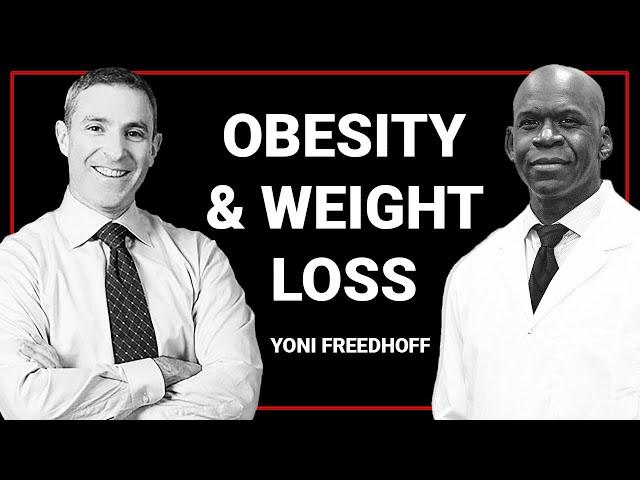 Dr. YONI FREEDHOFF talks obesity and setting expectations for REAL weight loss