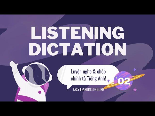 Listening Dictation #02 | Luyện nghe chép chính tả tiếng anh | Easy Learning English