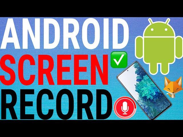 How To Screen Record On Android