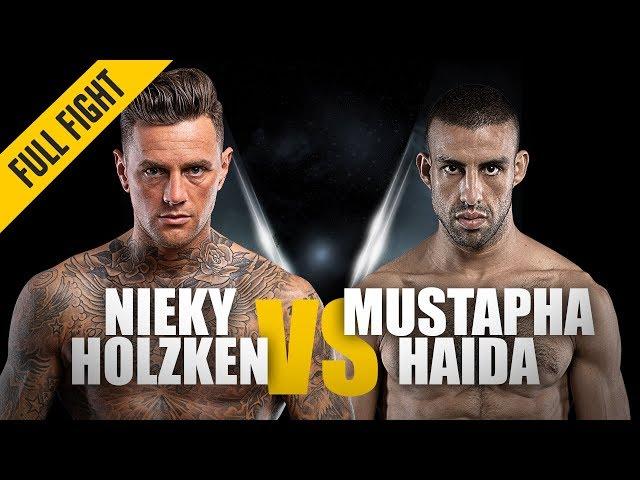 ONE: Full Fight | Nieky Holzken vs. Mustapha Haida | Striking Excellence | February 2019