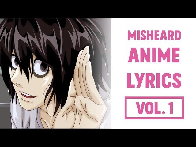 Misheard Anime Lyrics: Volume 1