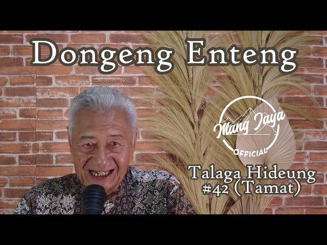 TALAGA HIDEUNG 42 (TAMAT), Dongeng Enteng Mang Jaya, Carita Sunda @MangJayaOfficial