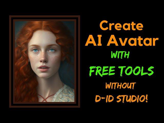 Create Talking AI Avatar for FREE - Step-by-step guide (Spoiler: No D-ID studio)