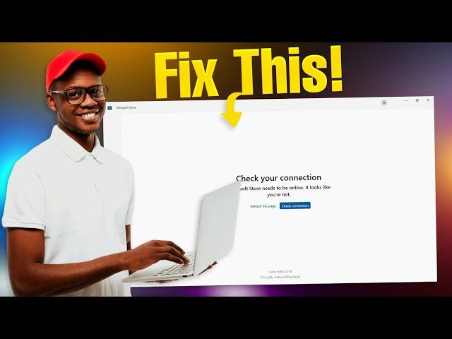 Fix Microsoft Store "Check your connection" (NEW UPDATES)