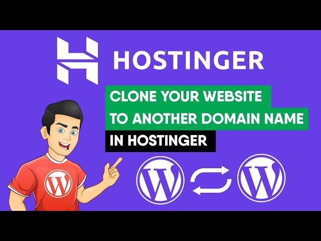 How to Clone a WordPress Website to another Domain Name in Hostinger