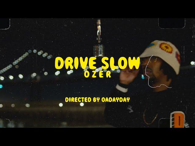 Ozer - Drive Slow